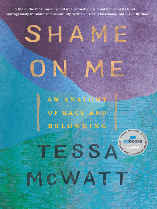 Title details for Shame on Me by Tessa McWatt - Available